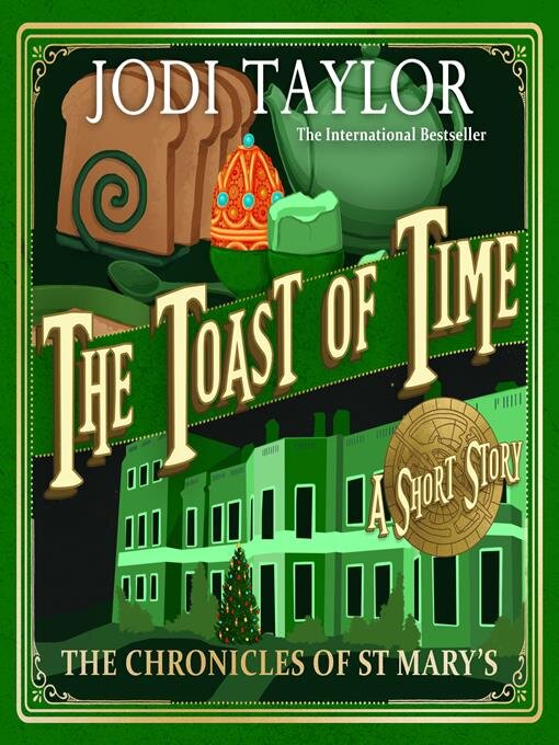 Title details for The Chronicles of St Mary's 12.5: The Toast of Time by Jodi Taylor - Available